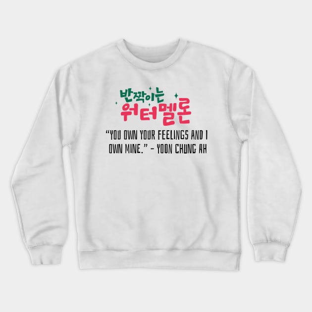 Twinkling Watermelon Korean Drama Quote Crewneck Sweatshirt by ArtRaft Pro